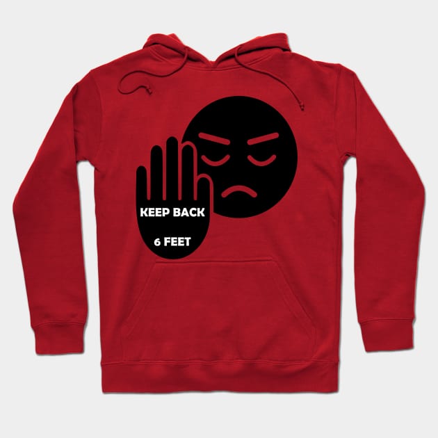 KEEP BACK 6 FEET Hoodie by EvoComicsInc